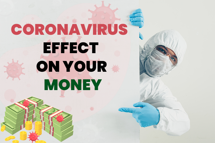 Coronavirus Effect On Your Money
